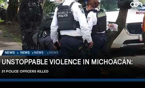 unstoppable-violence-in-michoacan-31-police-officers-killed-and-criticism-of-the-government-moun